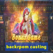 backrpom casting